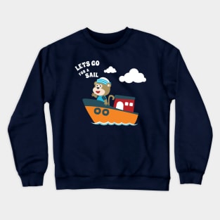 Cute bear the animal sailor on the boat with cartoon style Crewneck Sweatshirt